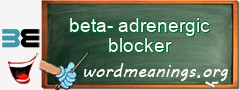 WordMeaning blackboard for beta-adrenergic blocker